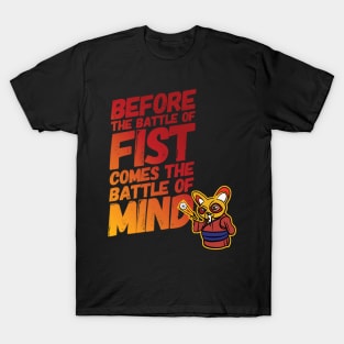 before battle of fist T-Shirt